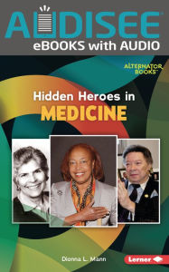Title: Hidden Heroes in Medicine, Author: Dionna L. Mann