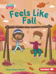 Title: Feels Like Fall, Author: Megan Borgert-Spaniol