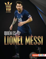 Title: Quién es Lionel Messi (Meet Lionel Messi): Superestrella de la Copa Mundial de Fútbol (World Cup Soccer Superstar), Author: David Stabler