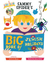 Amazon download books on tape Sammy Spider's Big Book of Jewish Holidays by Sylvia A. Rouss, Katherine Janus Kahn  English version