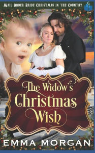 Title: The Widow's Christmas Wish, Author: Emma Morgan