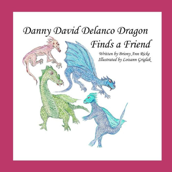Danny David Delanco Dragon Finds a Friend