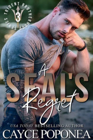 Title: A SEAL's Regret, Author: Cayce Poponea