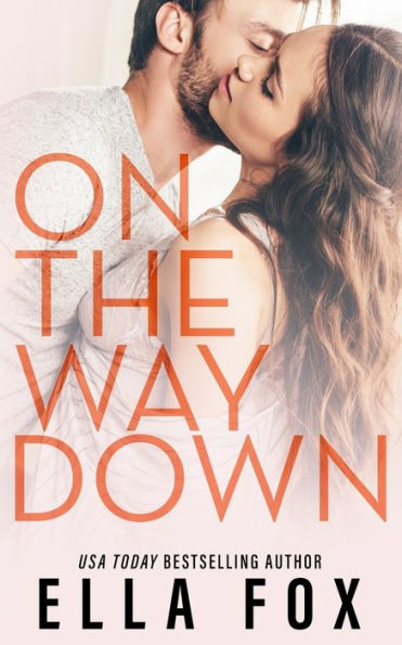 On The Way Down: The Retake Duet Book 1