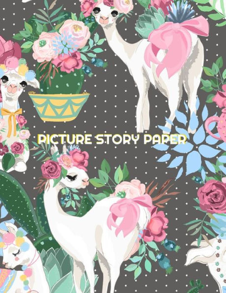 PICTURE STORY PAPER: PRETTY LLAMA BIG BOOK Learn to Draw and Write and Proportion Letters ( for KINDER-3RD GRADE