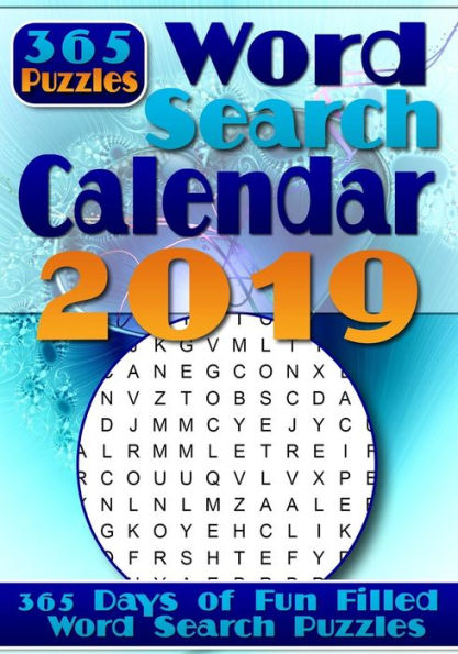Word Search Calendar 2019: Word Search a Day - 365 Word Search Puzzles for Your Entertainment!