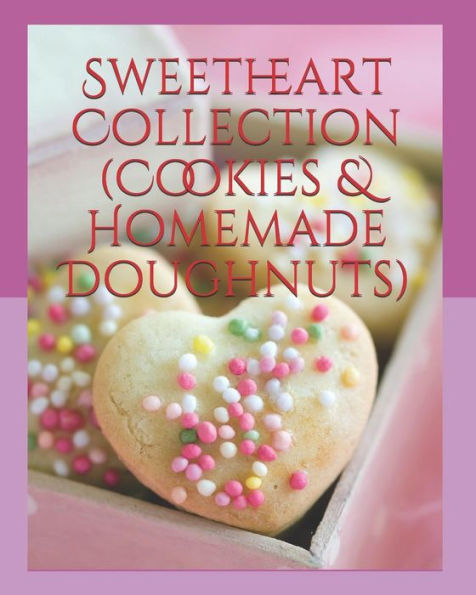 Sweetheart Collection (Cookies & Homemade Doughnuts)