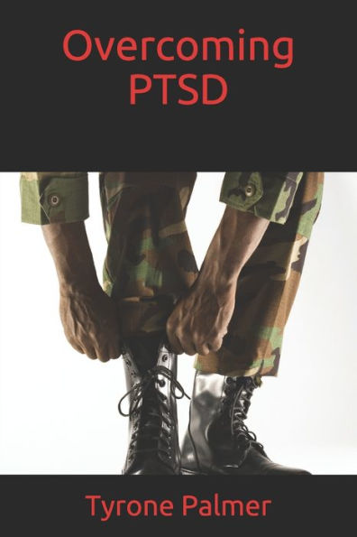 Overcoming PTSD: Overcoming PTSD