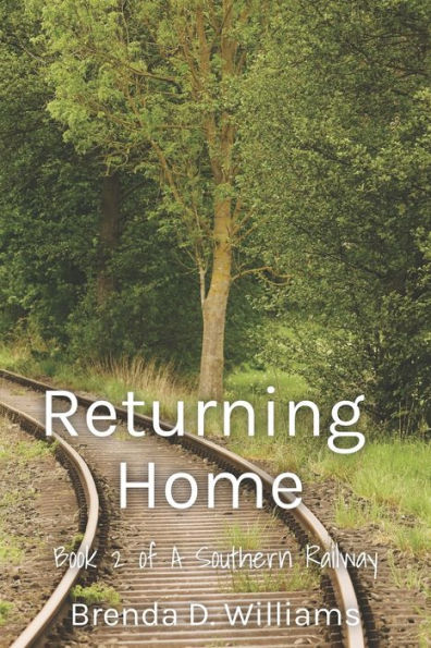 Returning Home: Book 2 A Southern Railway Series