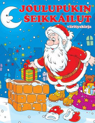 Title: Joulupukin seikkailut vï¿½rityskirja, Author: Pupu Pupeltaja