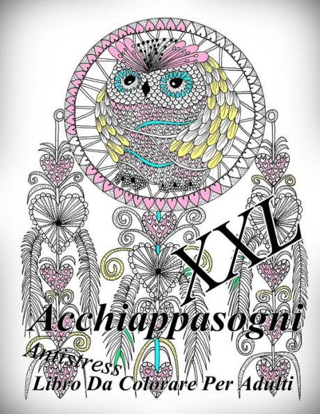 Acchiappasogni XXL: Antistress Libro Da Colorare Per Adulti
