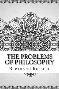 Title: The Problems of Philosophy, Author: Bertrand Russell