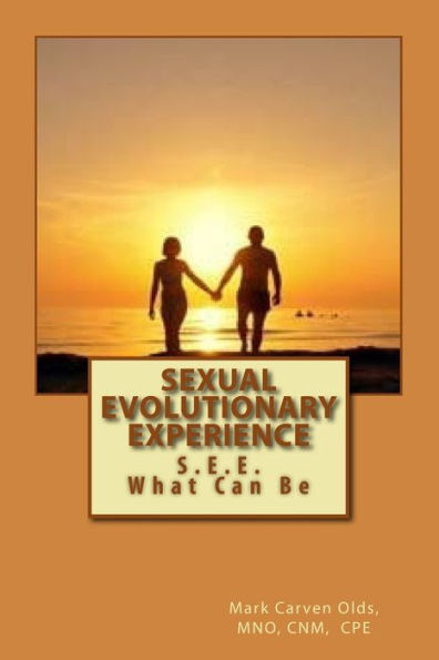 Sexual Evolutionary Experience: S.E.E. What Can Happen