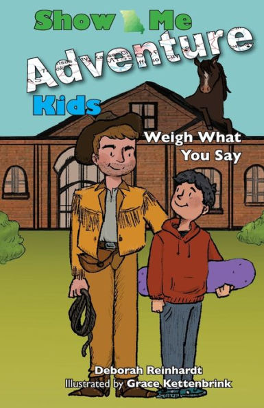 Show Me Adventure Kids: Weigh What You Say