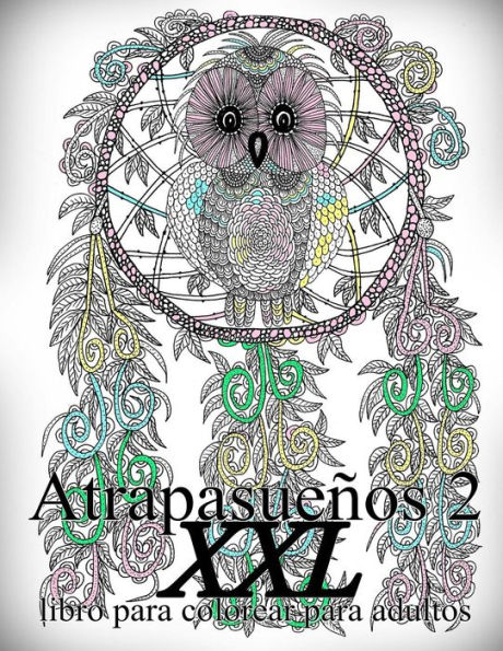 Atrapasueños XXL 2: libro para colorear para adultos