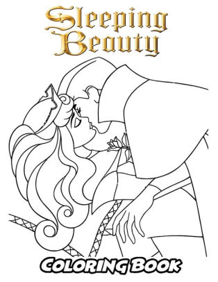 Download Sleeping Beauty Coloring Book Coloring Book For Kids And Adults Activity Book With Fun Easy And Relaxing Coloring Pages By Alexa Ivazewa Paperback Barnes Noble