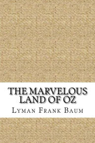 Title: The Marvelous Land of Oz, Author: L. Frank Baum