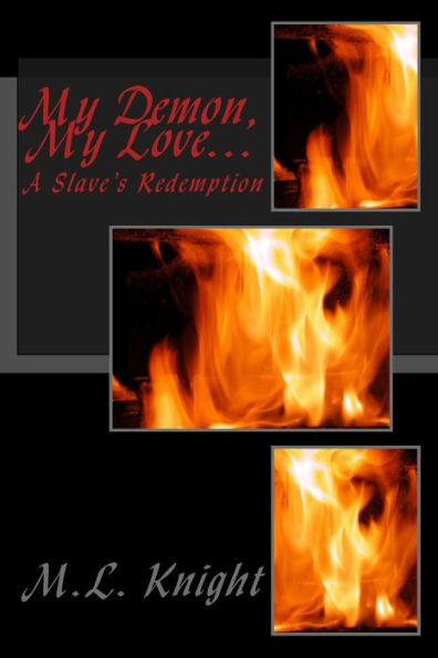 My Demon, My Love...: A Slave's Redemption