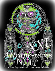 Title: Attrape-Reves Nuit XXL - Coloriages Pour Adultes, Author: The Art of You