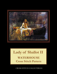 Title: Lady of Shallot II: Waterhouse Cross Stitch Pattern, Author: Kathleen George