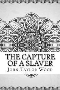 Title: The Capture of a Slaver, Author: John Taylor Wood