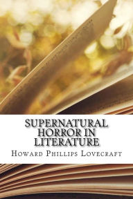 Title: Supernatural Horror in Literature, Author: H. P. Lovecraft