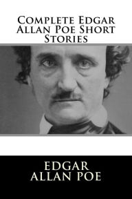 Title: Complete Edgar Allan Poe Short Stories, Author: Edgar Allan Poe