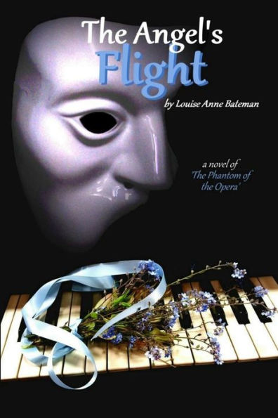 The Angel's Flight: A Novel of 'the Phantom of the Opera'