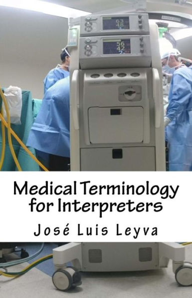 Medical Terminology for Interpreters: English-Spanish Medical Terms