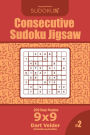 Consecutive Sudoku Jigsaw - 200 Easy Puzzles 9x9 (Volume 2)