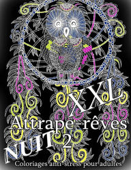 Title: Attrape-Reves Nuit XXL 2 - Coloriages Pour Adultes, Author: The Art of You