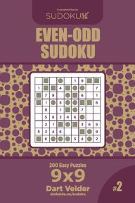 Title: Even-Odd Sudoku - 200 Easy Puzzles 9x9 (Volume 2), Author: Dart Veider