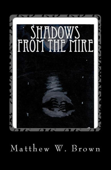 Shadows from The Mire