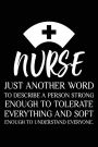 Nurse Just Another Word To Describe A Person Strong Enough To Tolerate ...