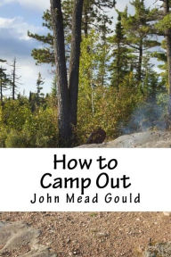 Title: How to Camp Out, Author: John Mead Gould