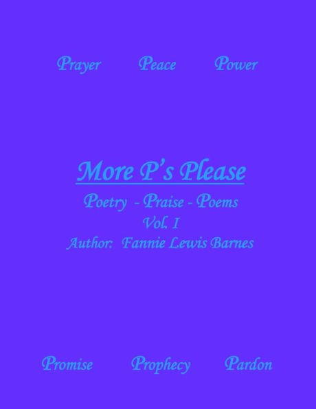 MORE P's PLEASE: A Compilation of Poetry