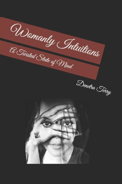Womanly Intuition: : A Twisted State of Mind