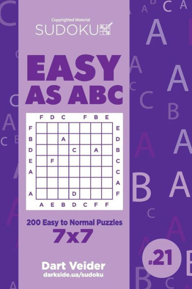 Sudoku Easy as ABC - 200 Easy to Normal Puzzles 7x7 (Volume 21)