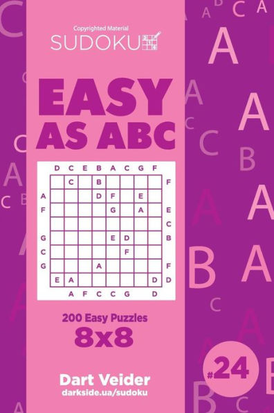 Sudoku Easy as ABC - 200 Easy Puzzles 8x8 (Volume 24)