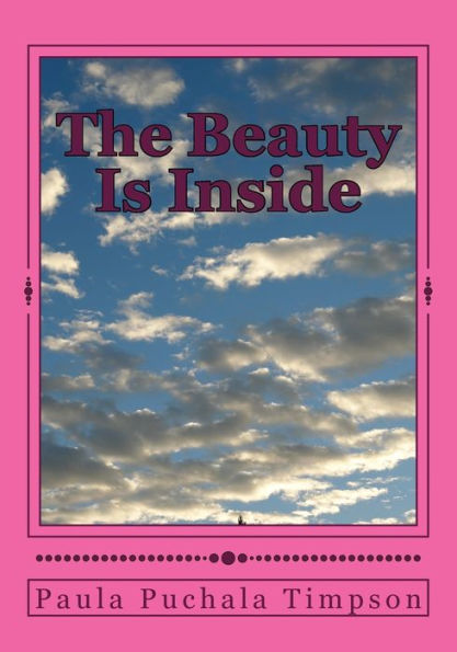 The Beauty Is Inside: Poems of Truth