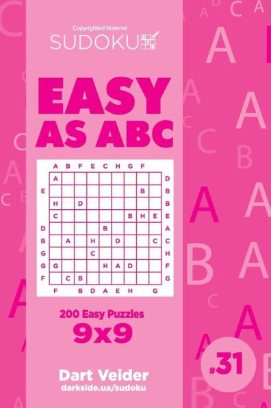 Sudoku Easy as ABC - 200 Easy Puzzles 9x9 (Volume 31)