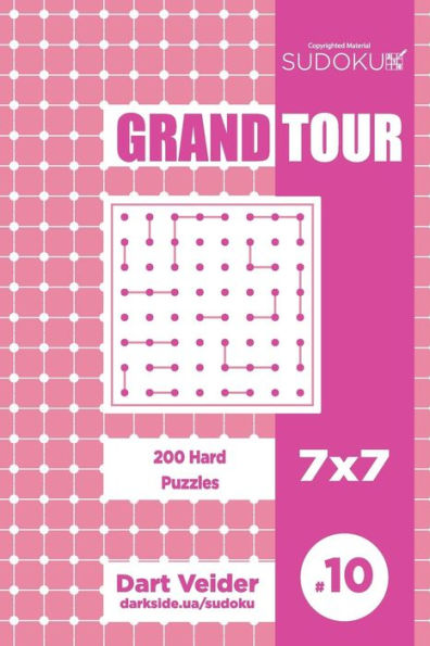 Sudoku Grand Tour - 200 Hard Puzzles 7x7 (Volume 10)