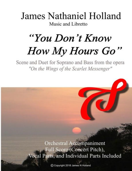 You Don't Know How My Hours Go: Scene and Duet from the opera "On the Wings of the Scarlet Messenger"