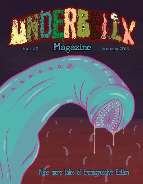 Underbelly Magazine - Issue #2: Autumn 2018