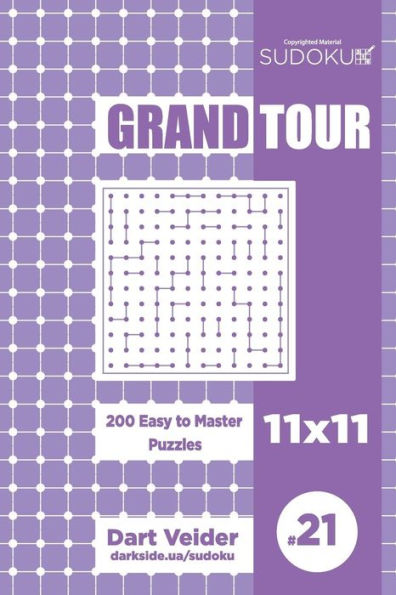 Sudoku Grand Tour - 200 Easy to Master Puzzles 11x11 (Volume 21)