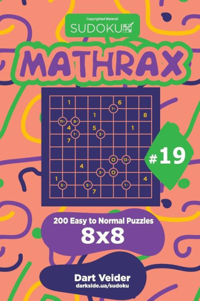 Sudoku Mathrax - 200 Easy to Normal Puzzles 8x8 (Volume 19)
