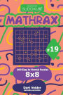Sudoku Mathrax - 200 Easy to Normal Puzzles 8x8 (Volume 19)