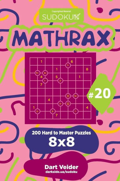 Sudoku Mathrax - 200 Hard to Master Puzzles 8x8 (Volume 20)