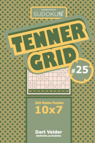 Title: Sudoku Tenner Grid - 200 Master Puzzles 10x7 (Volume 25), Author: Dart Veider