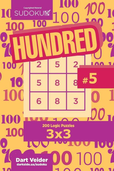 Sudoku Hundred - 200 Logic Puzzles 3x3 (Volume 5)